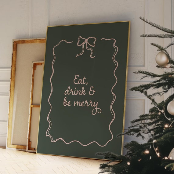 Trendy Christmas Print Green Christmas Poster Eat Drink Be Merry Poster Cute Christmas Wall Art Coquette Xmas Decor Minimalist Decor