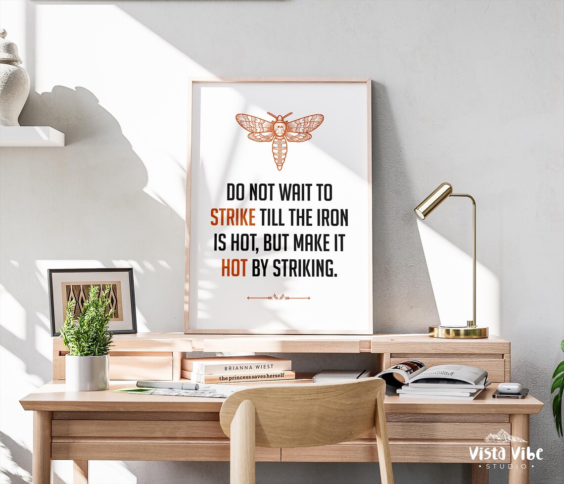 Do Not Wait to Strike Till the Iron Is Hot Quote Poster Office Motivational - Image 3