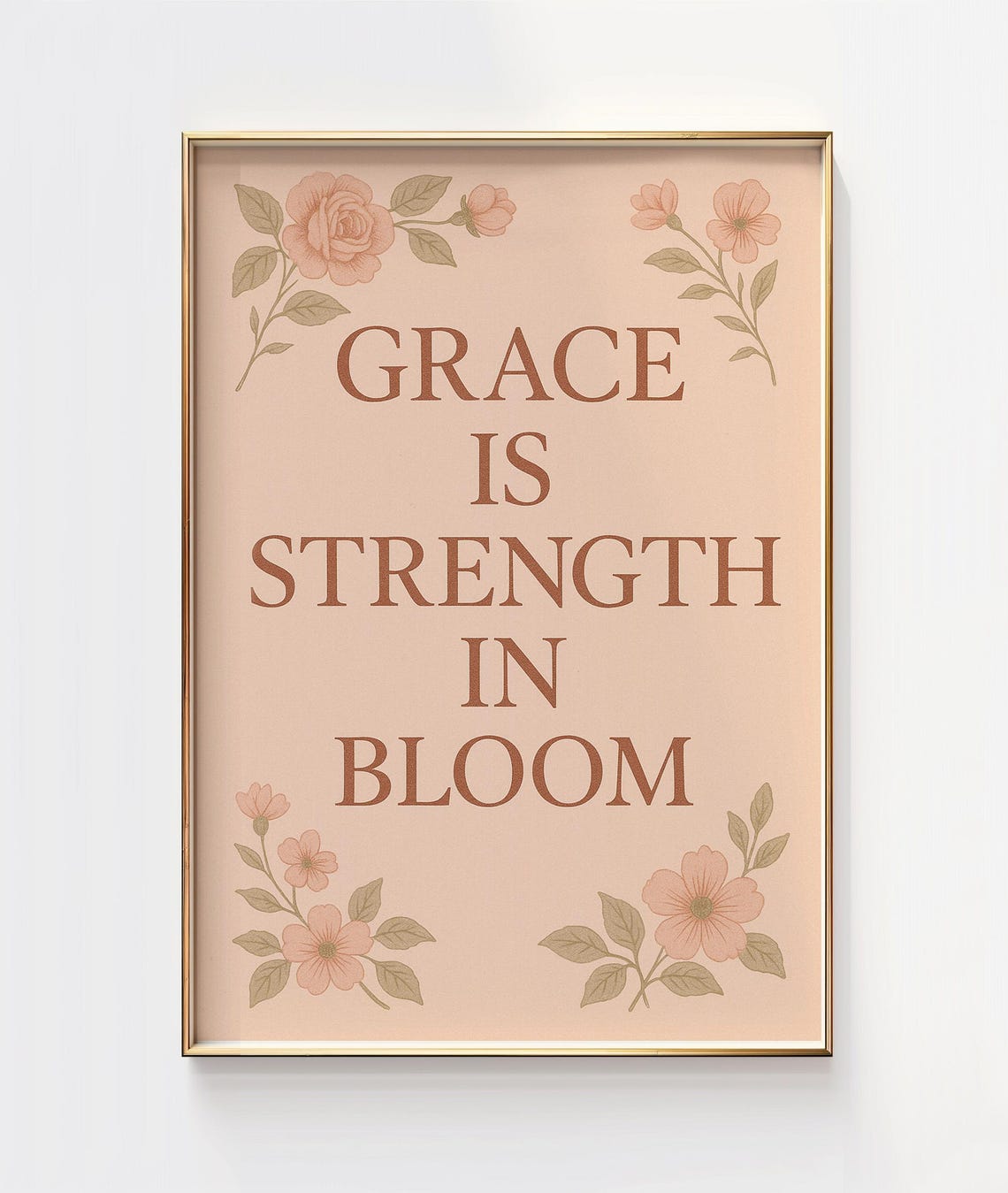 Grace Is Strength In Bloom Floral Quote Inspirational Art Poster