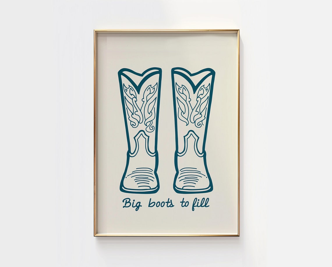 Big Boots to Fill Quote Teal Cowboy Boots Western Nursery Poster
