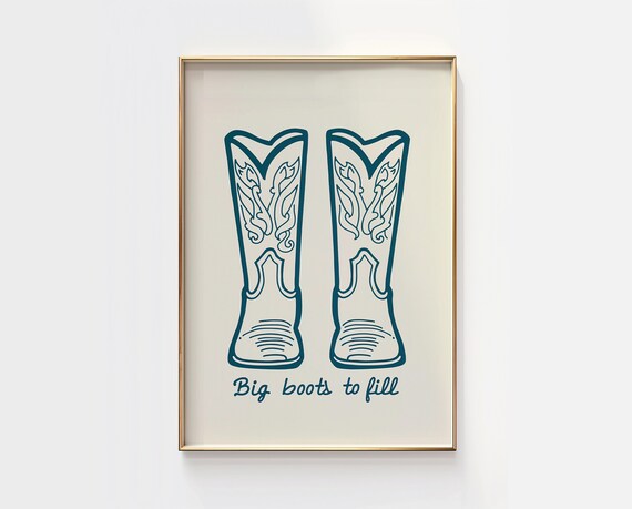 Big Boots to Fill Quote Teal Cowboy Boots Western Nursery Poster