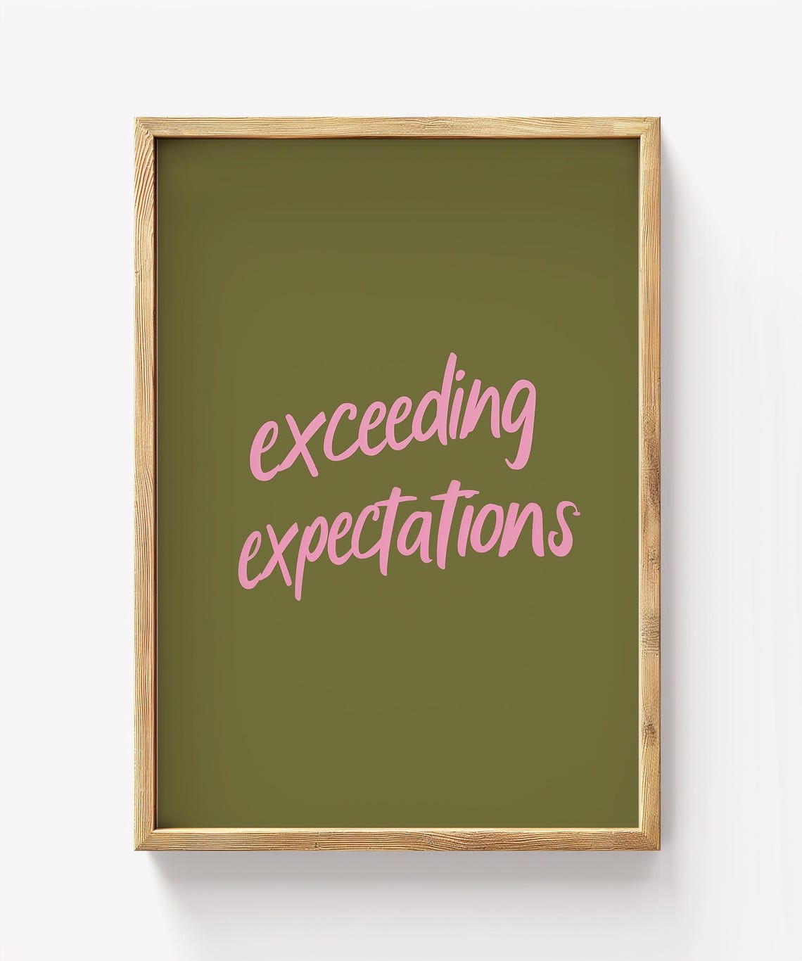 Exceeding Expectations Pink Brush Script Olive Green Quote Poster