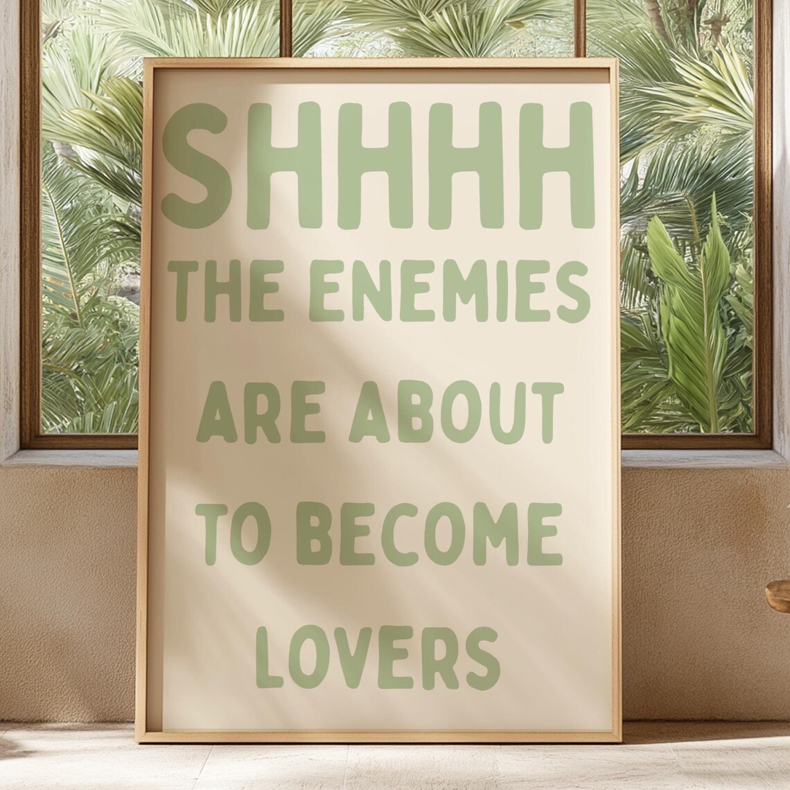 Shhhh The Enemies Are About To Become Lovers Quote Art Poster