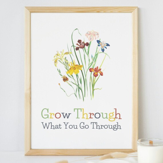 Grow Through What You Go Through Watercolor Wildflower Quote Poster