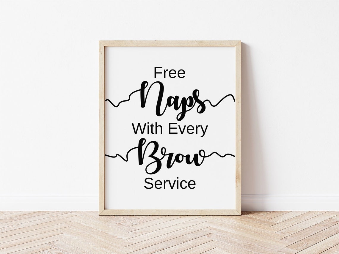 Free Naps With Every Brow Service Funny Salon Script Quote Poster