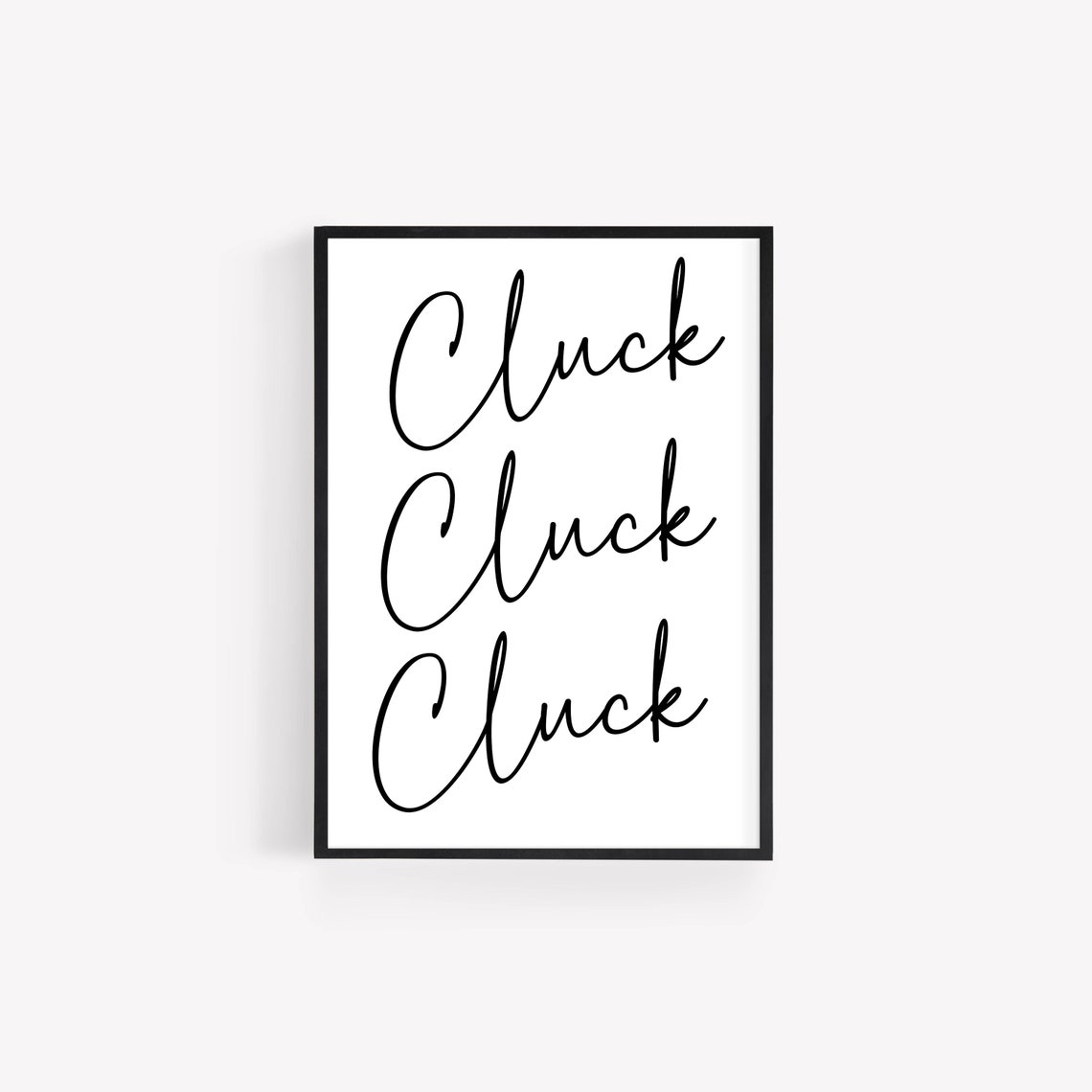 Cluck Cluck Cluck Script Typography Funny Chicken Lover Poster - Image 5