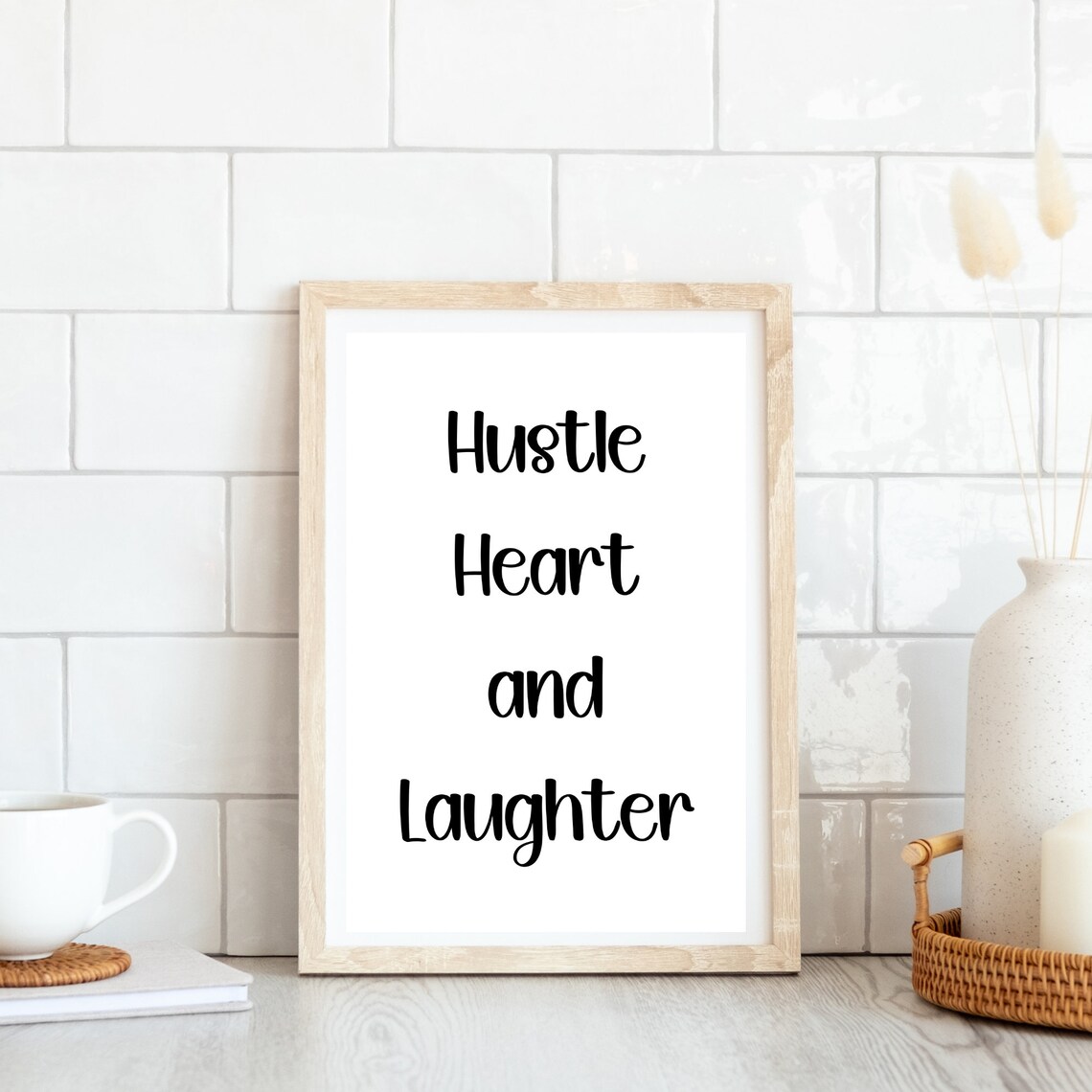 Hustle Heart And Laughter, Motivational Art Print