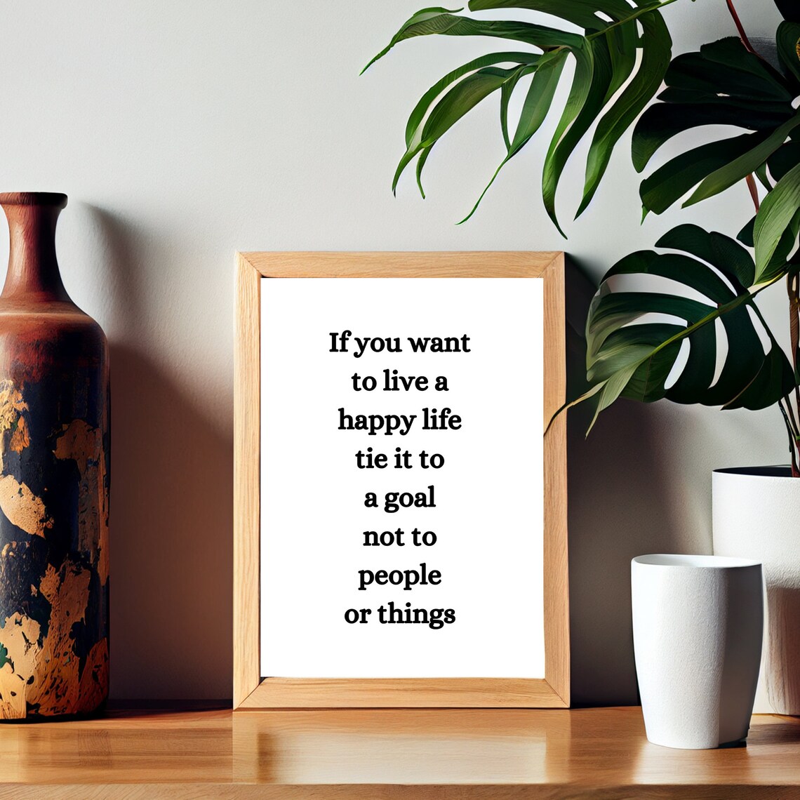 If You Want To Live A Happy Life Tie It To A Goal Inspirational Poster - Image 4