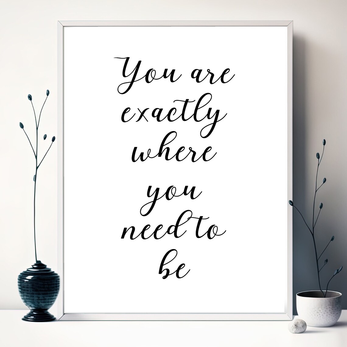 You Are Exactly Where You Need To Be Quote