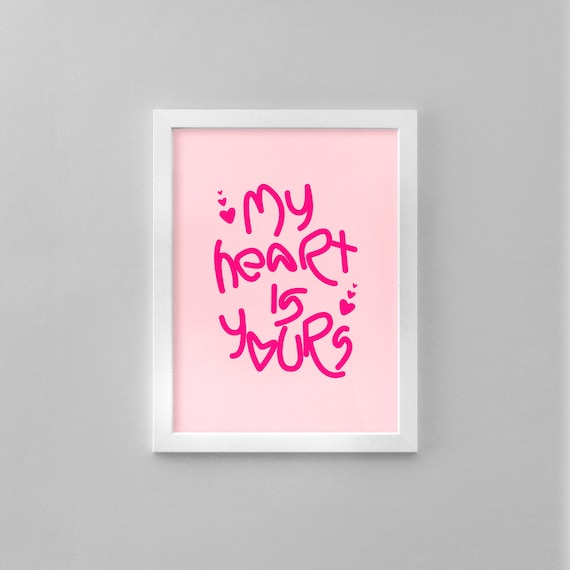 My Heart Is Yours Pink Handwritten Typography Valentine Love Art Poster