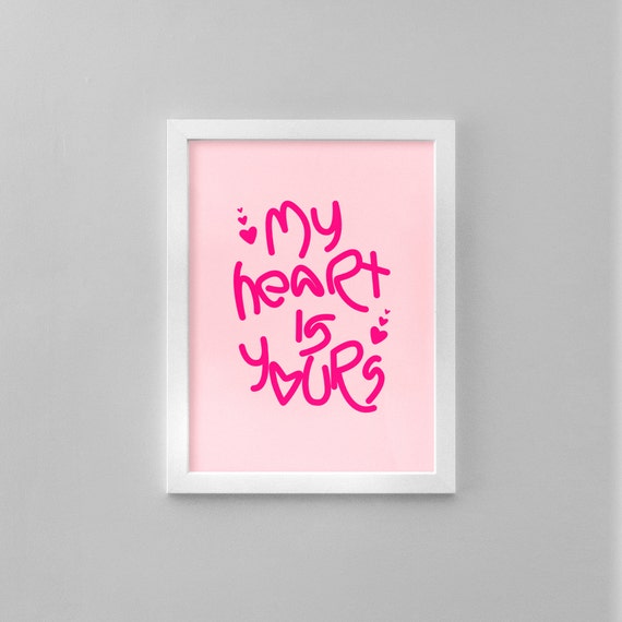 My Heart Is Yours Valentine Special Gift Print