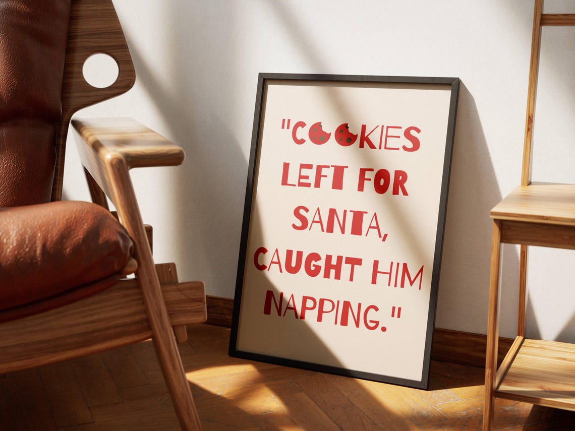 Cookies Left For Santa Caught Him Napping Funny Christmas Quote Poster - Image 4