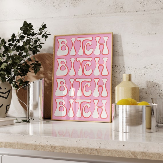 Bitch Repeated Retro Pink Groovy White Letter Typography Art Poster
