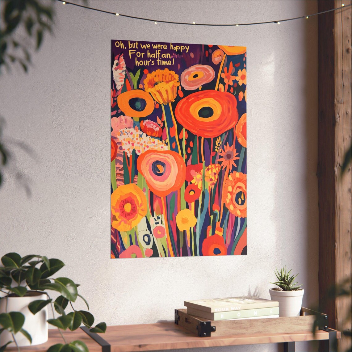 Oh But We Were Happy Vibrant Floral Poetry Quote Colorful Poster - Image 4