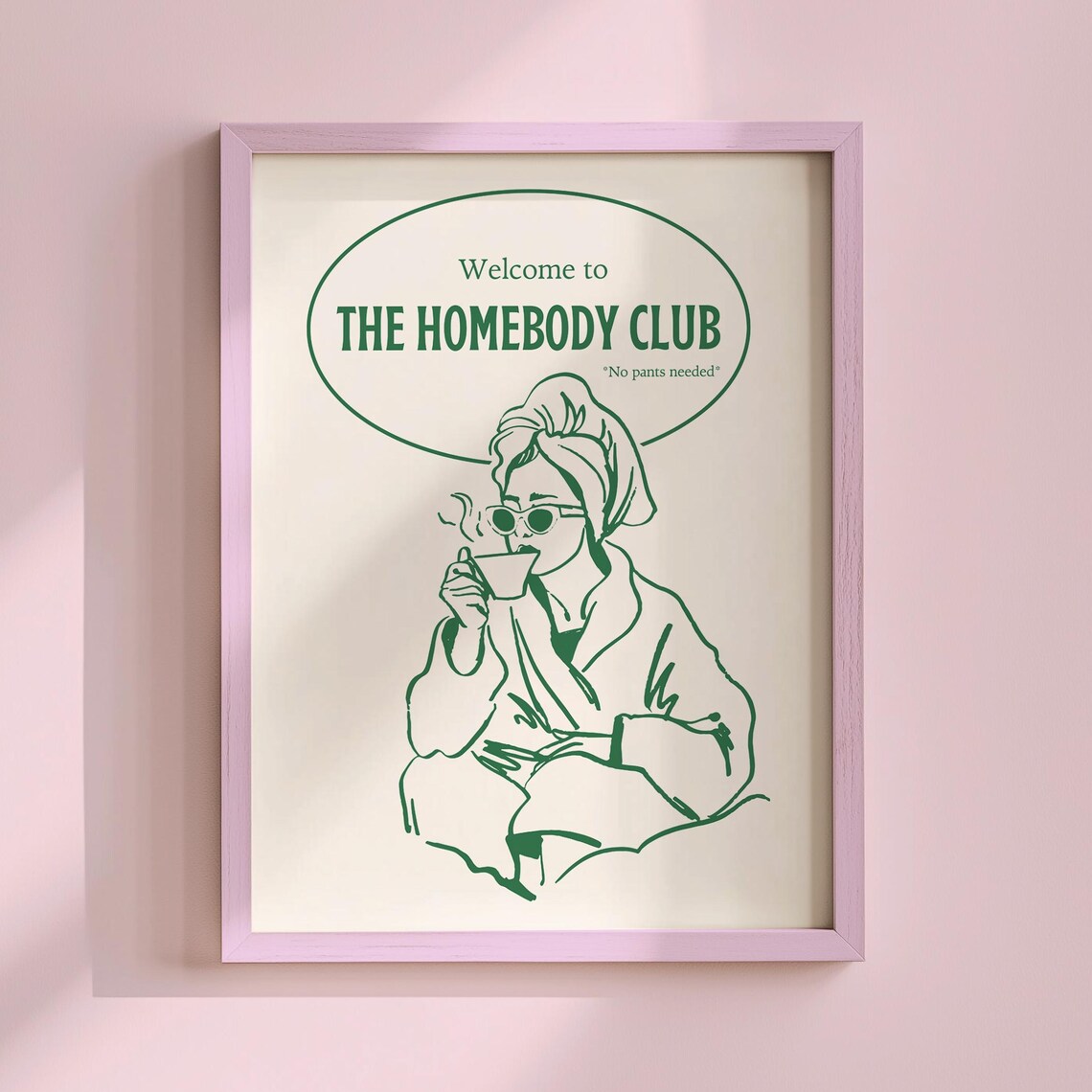 The Homebody Club No Pants Needed Funny Green Line Art Poster