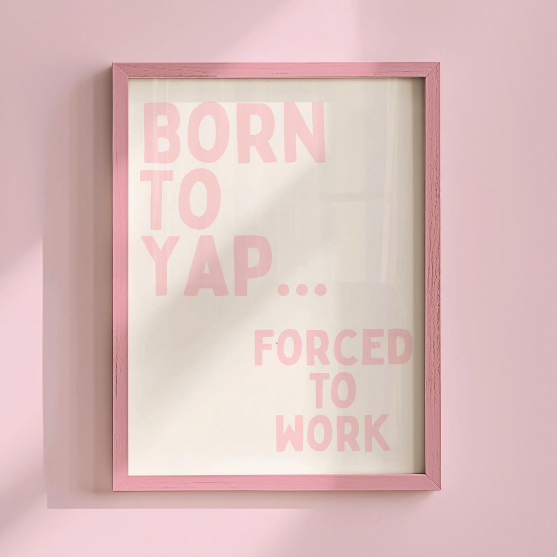 Born to Yap Funny Typography Art Print