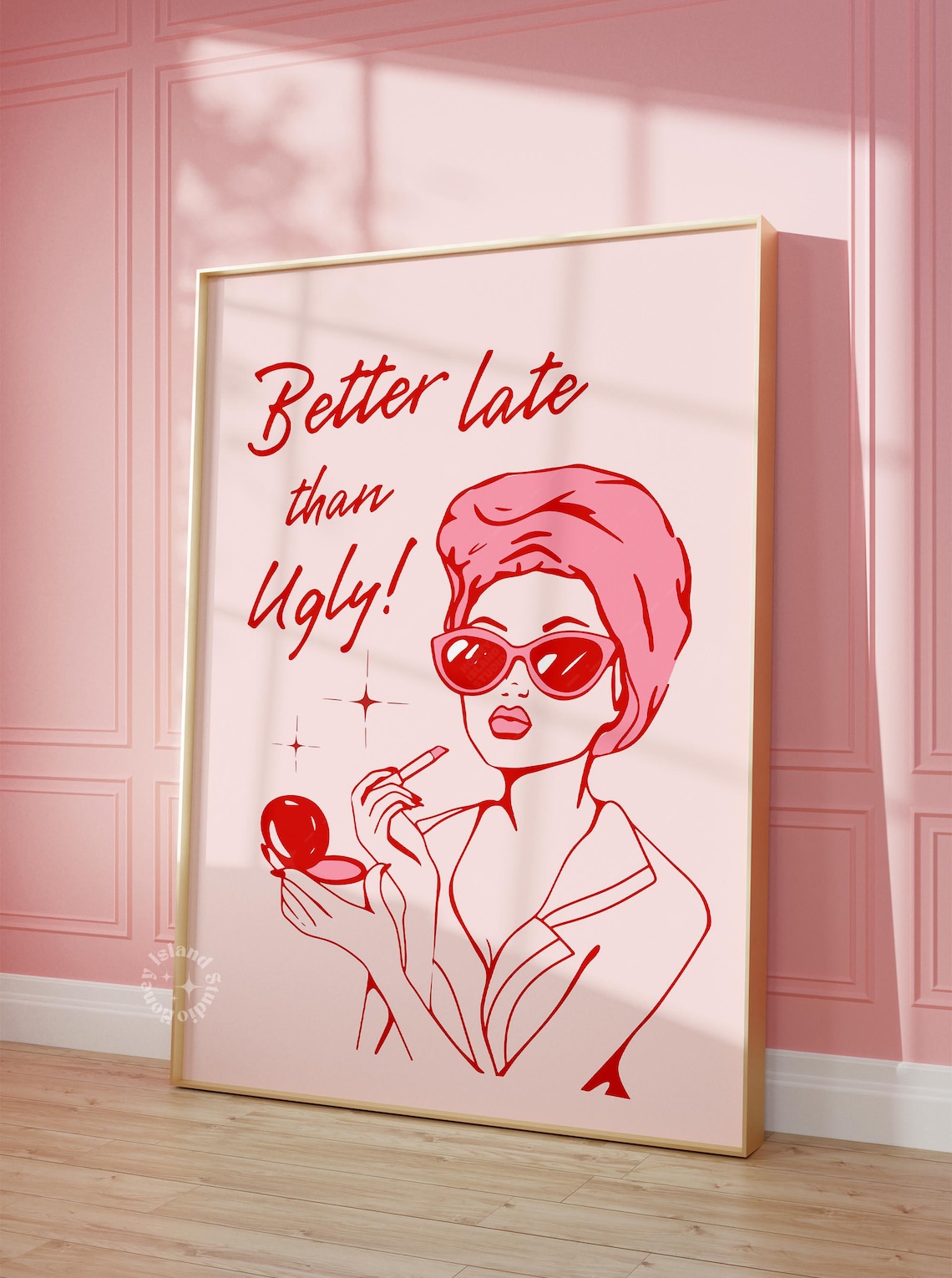 Better Late Than Ugly Pink Girly Bathroom Art Print
