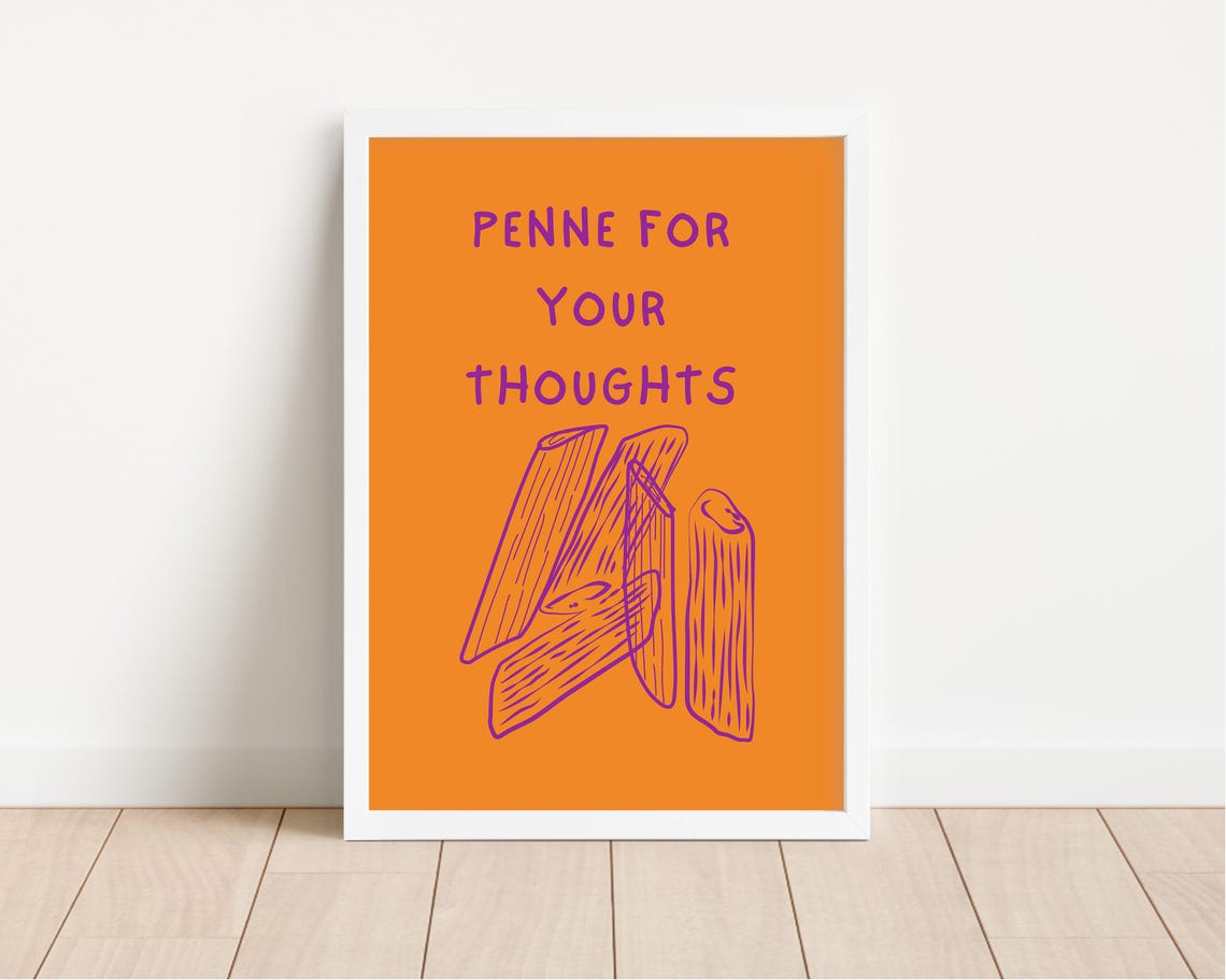 Penne For Your Thoughts Funny Kitchen Pasta Food Humor Poster