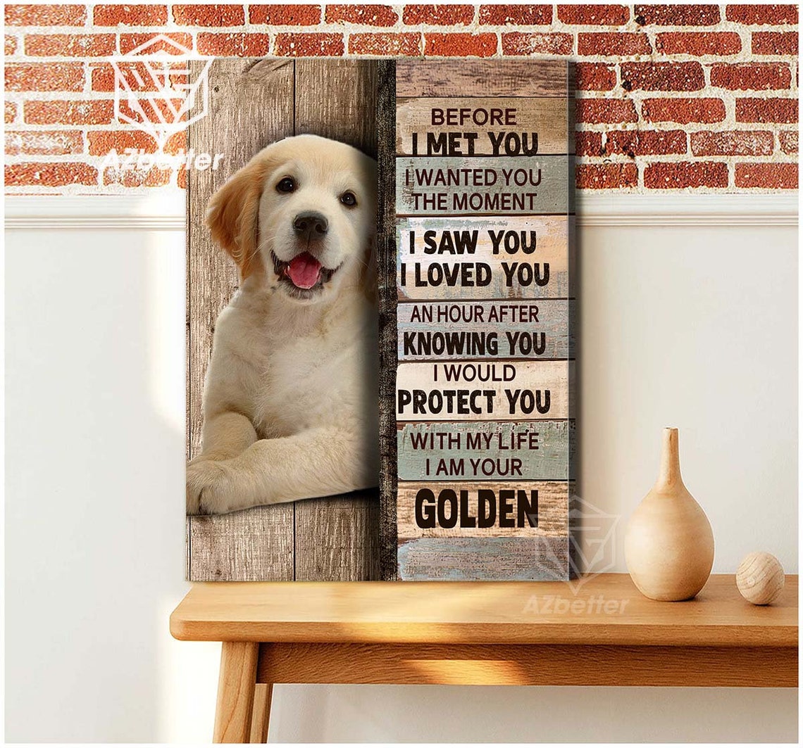 Golden Retriever Puppy Before I Met You I Loved You Quote Poster