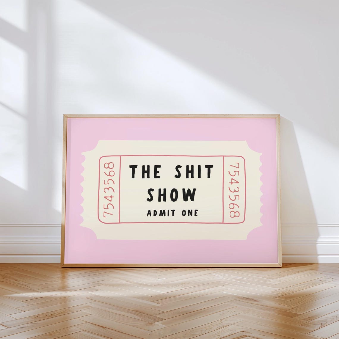 The Shit Show Admit One Retro Ticket Stub Pastel Pink Quote Poster