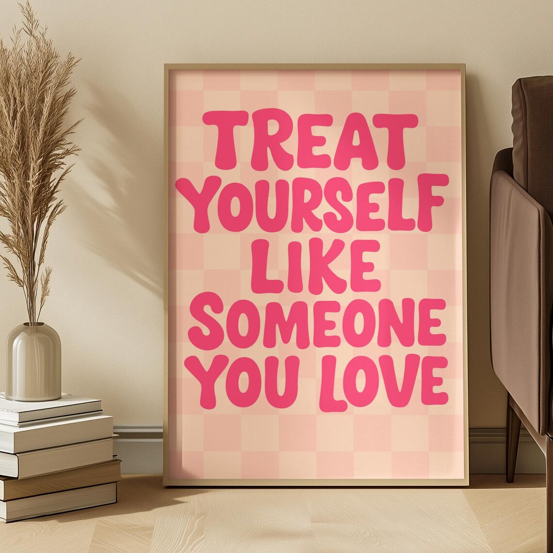 Treat Yourself Like Someone You Love Pink Retro Quote Wall Poster