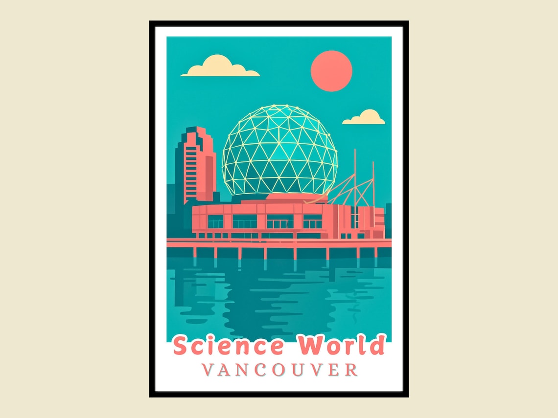 Science World Vancouver Geodesic Dome Waterfront Travel Poster