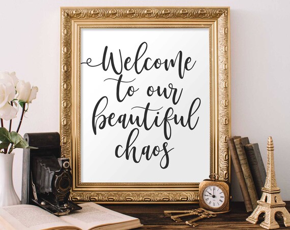 Welcome To Our Beautiful Chaos Rustic Entryway Art Print