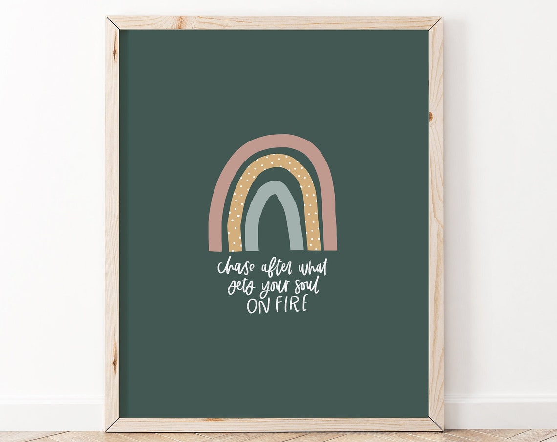 Chase After What Gets Your Soul On Fire Rainbow Affirmation Poster