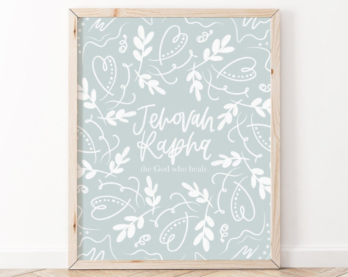Jehovah Rapha The God Who Heals Names Of Wall Art Christian Print Bible Verse Scripture