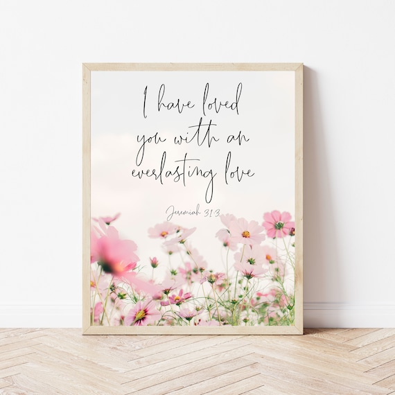 I Have Loved You With An Everlasting Love Jeremiah 31 3 Poster