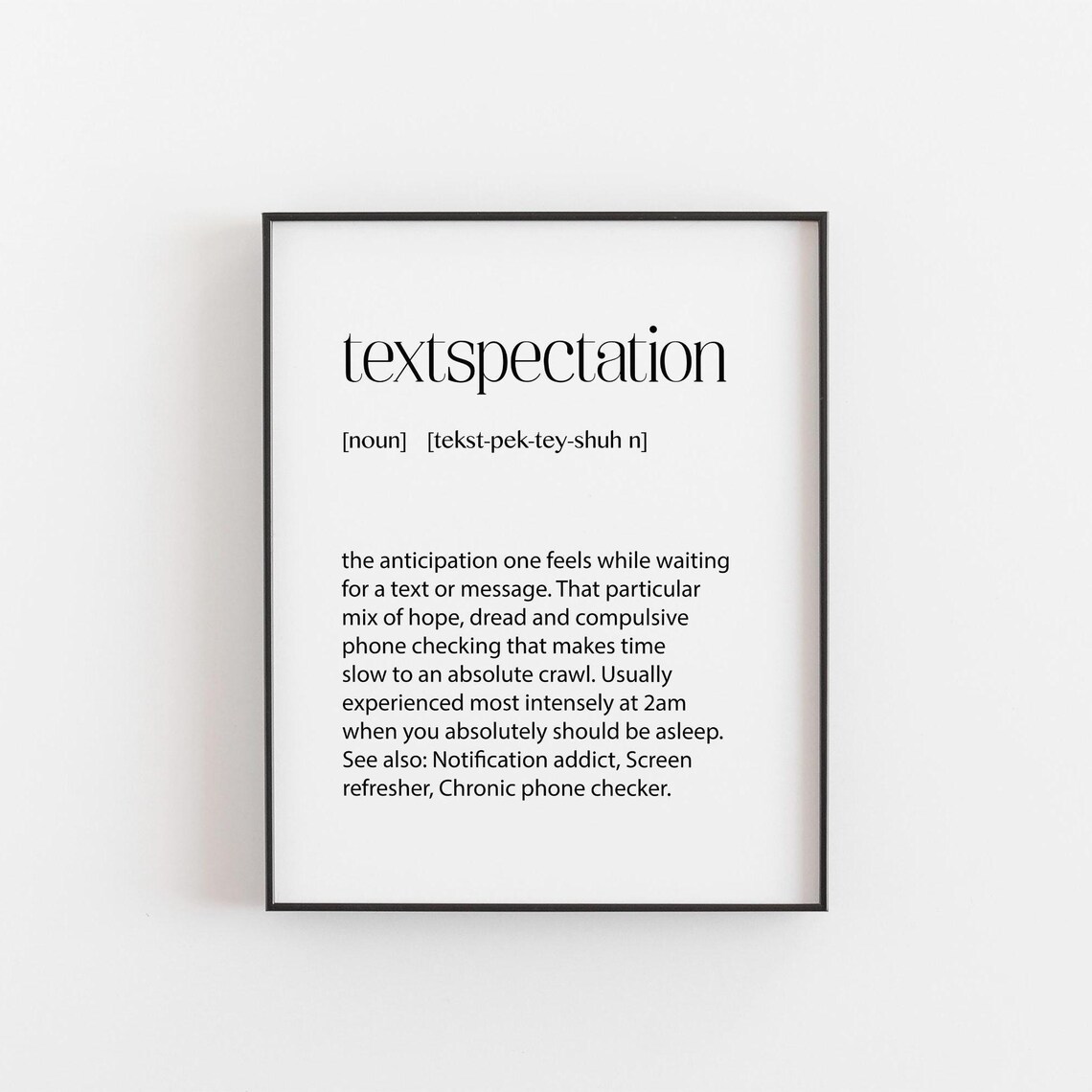 Textspectation Definition Print Funny Quote Wall Art Relatable Gift For Her Phone Addict Birthday Poster