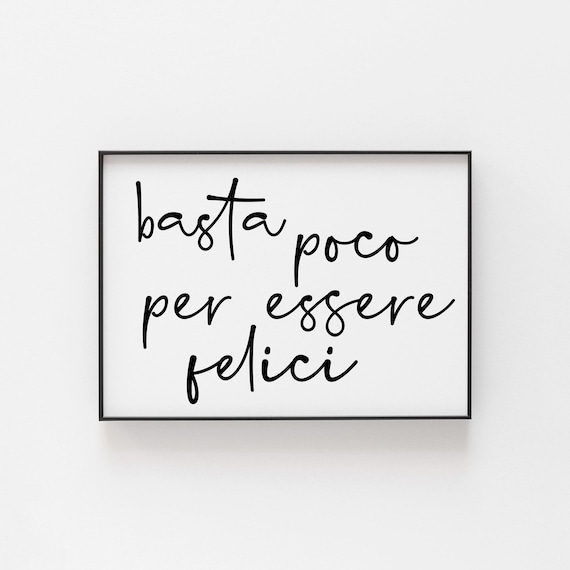 Basta Poco Per Essere Felici Poster Italian Happiness Quote Script Decor