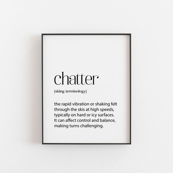 Skiing Art Chatter Definition Print Wall Decor For Skiers Ski Cabin Or Lodge Posters Available In A6 A2