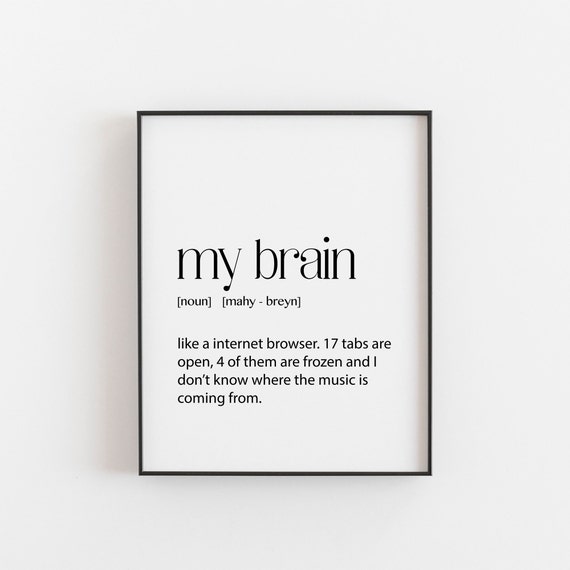 Funny Mum Gifts, My Brain Definition Quote