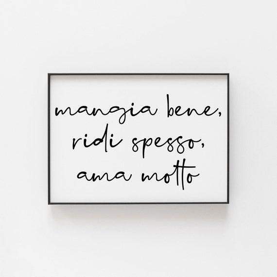 Italian Mangia Bene Ridi Spesso Ama Molto Poster, Travel Poster