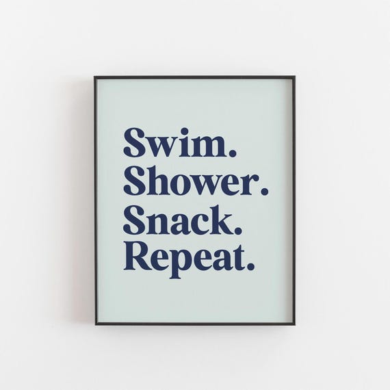 Swim Shower Snack Repeat Motivational Poster