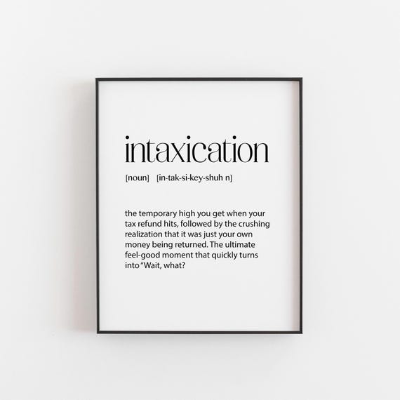 Intaxication Tax Refund Humor Poster Print