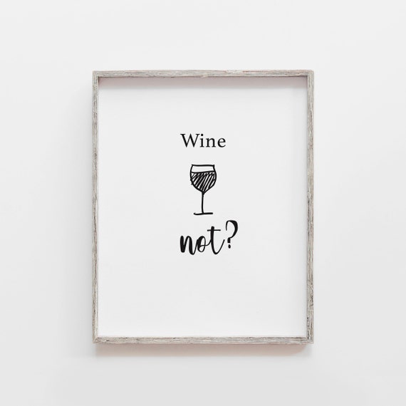 Wine Not Quote Typography Art Print, Kitchen Decor