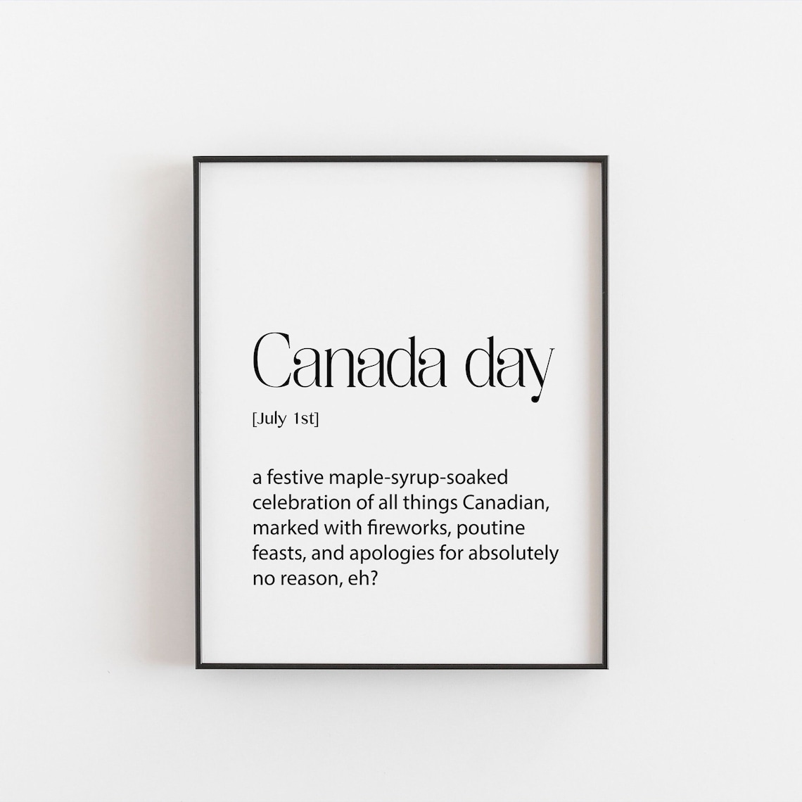 Canada Day July 1st Funny Canadian Celebration Definition Poster