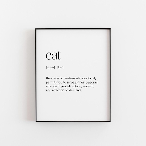 Cat Definition Print Humorous Funny Wall Art For Lovers And Owners Gift Suggestions Birthdays Christmas Or Collage Ideas