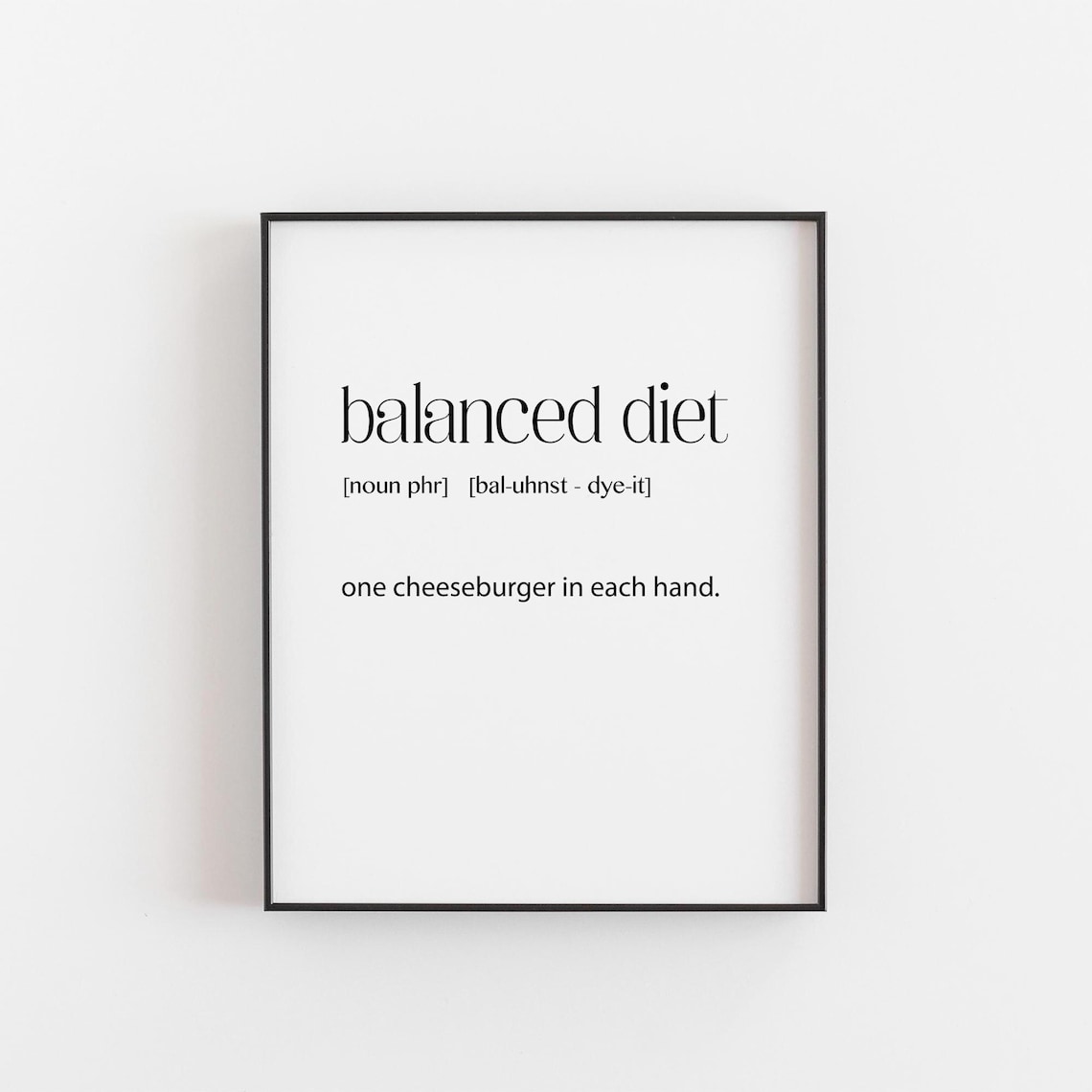Balanced Diet Definition Funny Cheeseburger Dictionary Joke Quote Poster