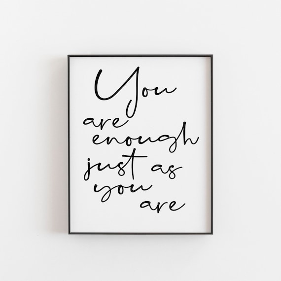 You Are Enough Just As You Are Script Typography Wall Decor Poster