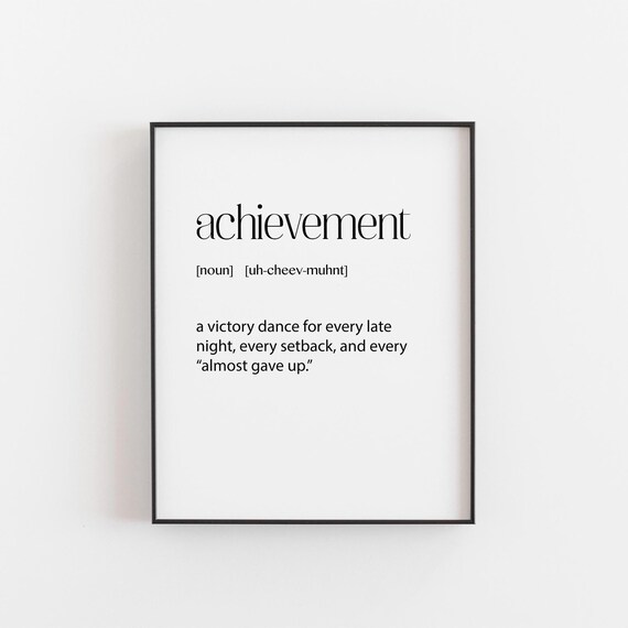 Achievement Definition Print Inspirational Graduation Gift Motivational Wall Art For Students Overcoming Setbacks Quote Custom Keepsake