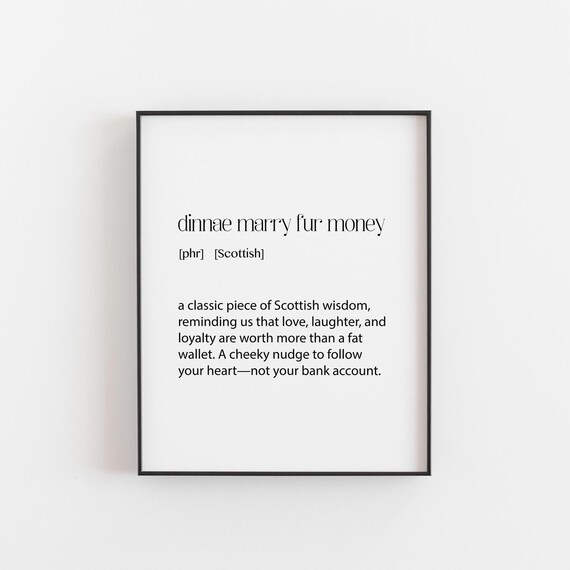 Dinnae Marry Fur Money Print Scottish Proverb Poster Wedding Wall Art Antimaterialism Gift For Couples Scots Romance Lovers