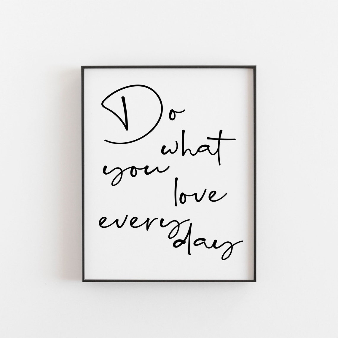 Do What You Love Every Day Quote Poster