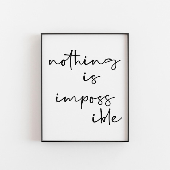 Nothing Is Impossible Handwritten Script Inspirational Quote Poster