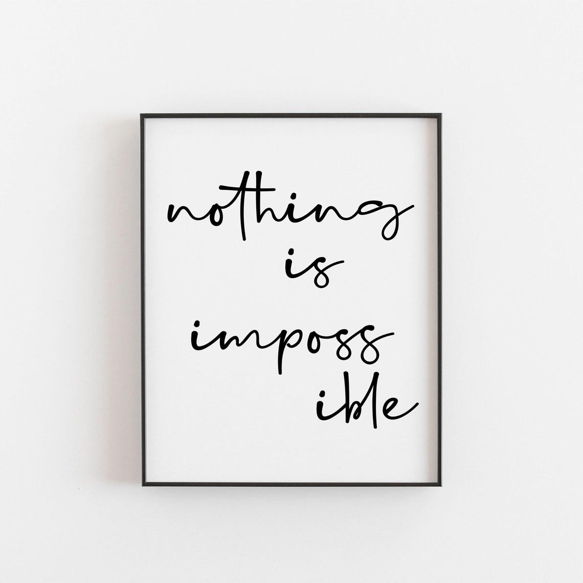 Nothing Is Impossible Handwritten Script Inspirational Quote Poster