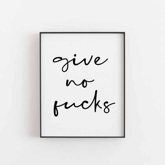 Give No Fucks Print Funny Office Decor Hilarious Gift For Coworkers Humorous Wall Art Motivational Quote Humor