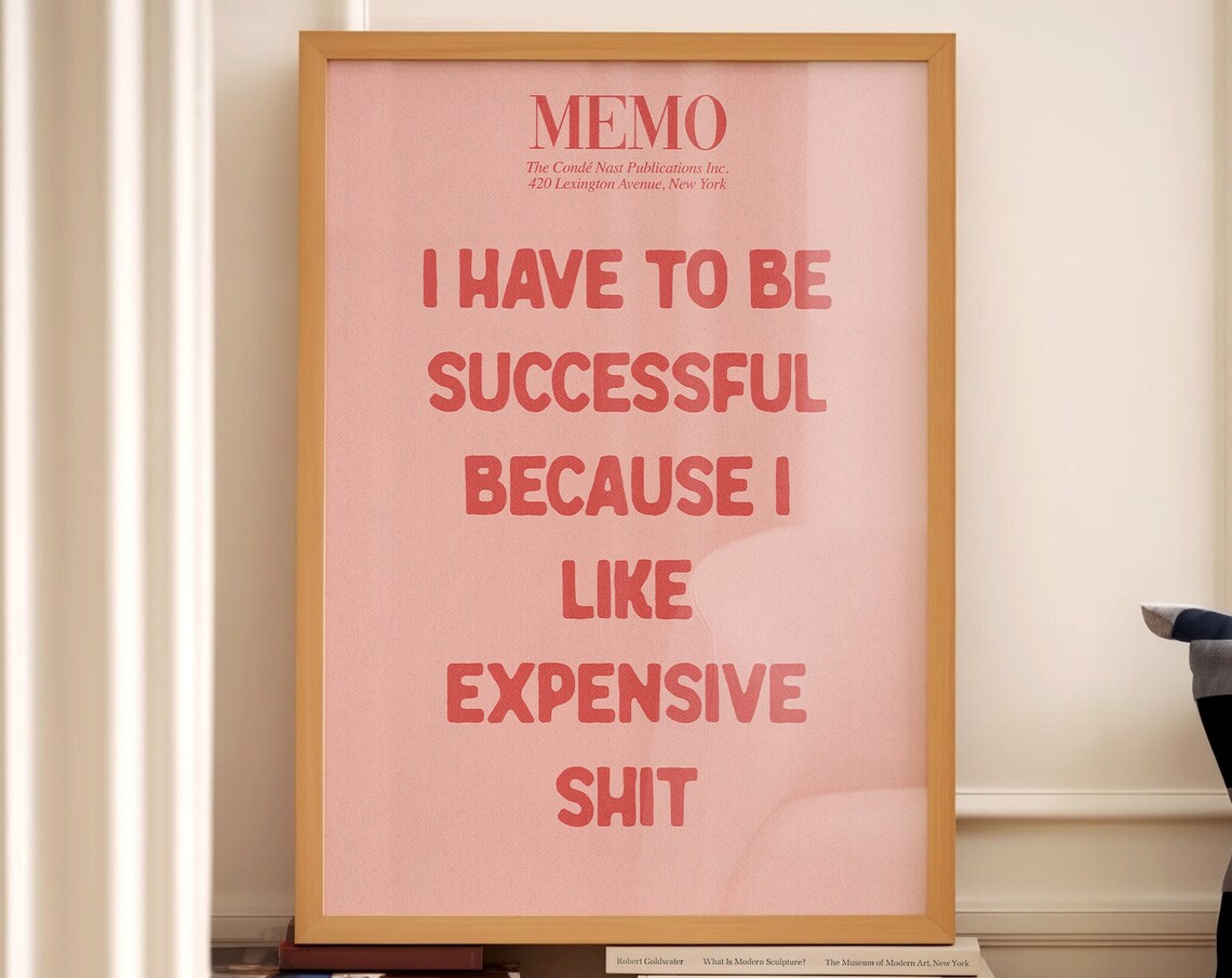 I Have To Be Successful Funny Typography Art Print - Image 4