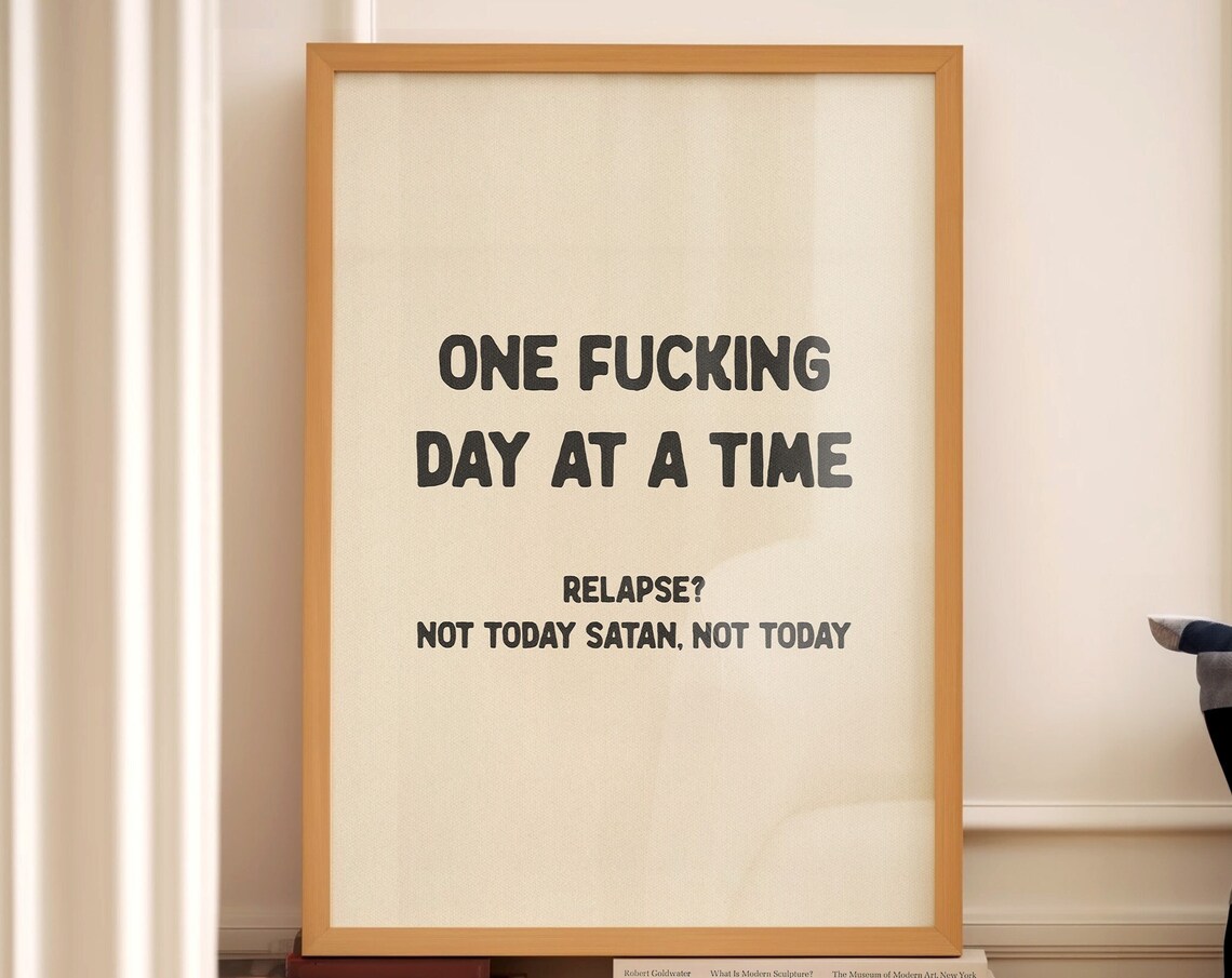 One Fucking Day At A Time Sobriety Art Print